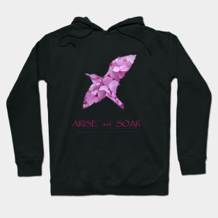 Arise and Soar Quote - with Pink Floral Bird Hoodie